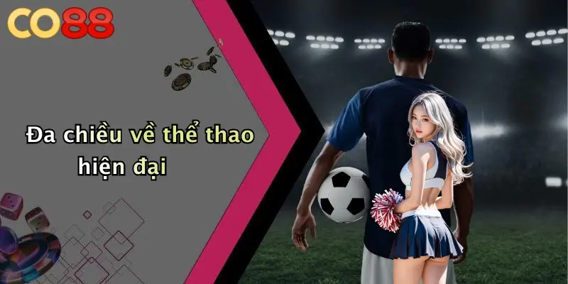 Đa chiều về thể thao hiện đại